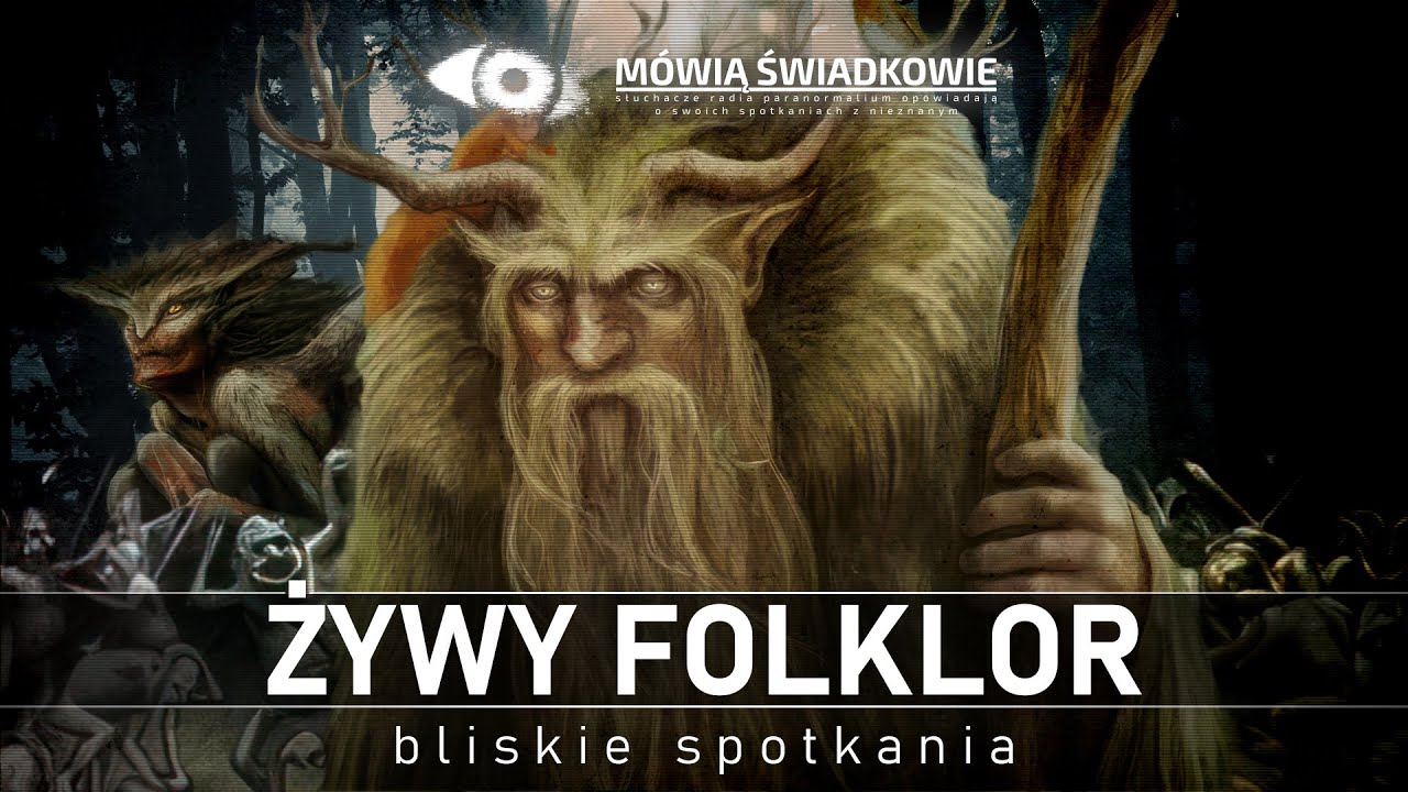 Żywy folklor. Leszy widzi wszystko! || M&oacute;wią Świadkowie - Odc. 55