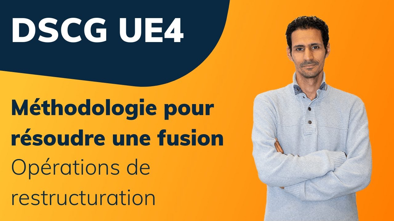 DSCG 2020 - UE4 - La méthodologie des fusions