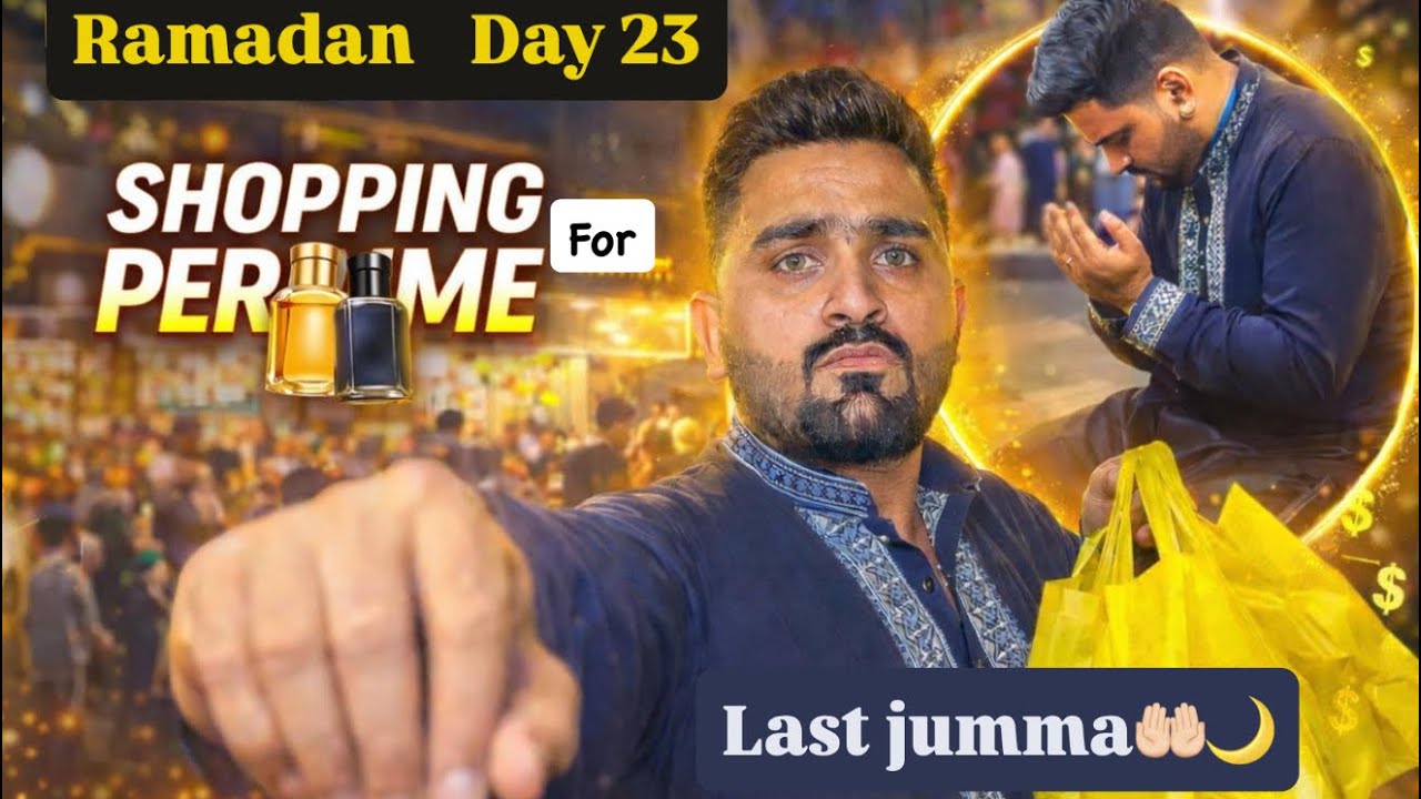 Ramadan Day23  Last jumma and shopping perfume/atter for eid#iamasifvadodiya #trending #ahmedabad 