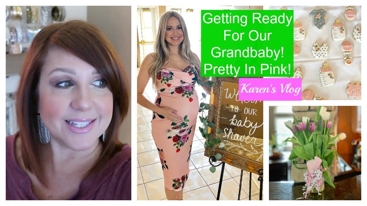 Karen's Vlog: Getting Ready For Our Grandbaby! Pretty In Pink!