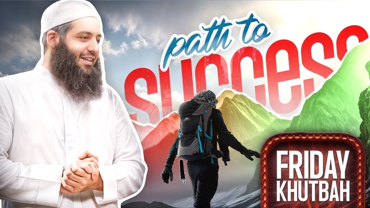 A Path To Success | Friday Khutbah | Abu Bakr Zoud