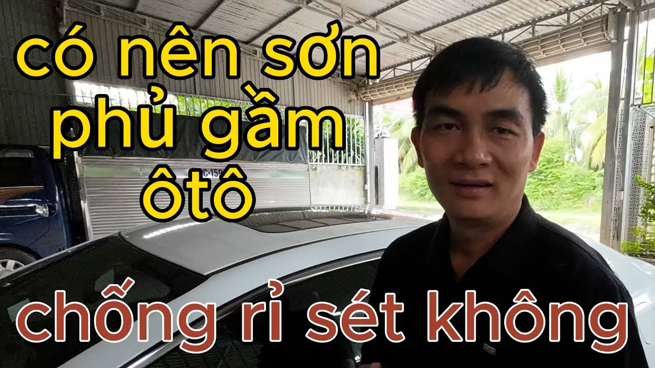 Có nên Sơn phủ gầm xe ô tô: Chống sét rỉ hay trò lừa bịp | giải thích phủ gầm ô tô / Tâm Đỗ