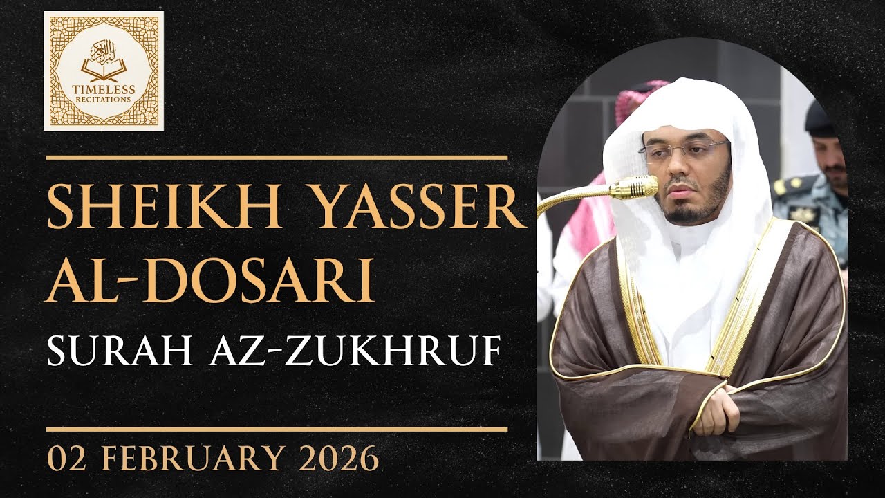 Surah Zukhruf 57-89 | Sheikh Yasser Al-Dosari | Fajr | 2nd Feb 2026 | English Translation