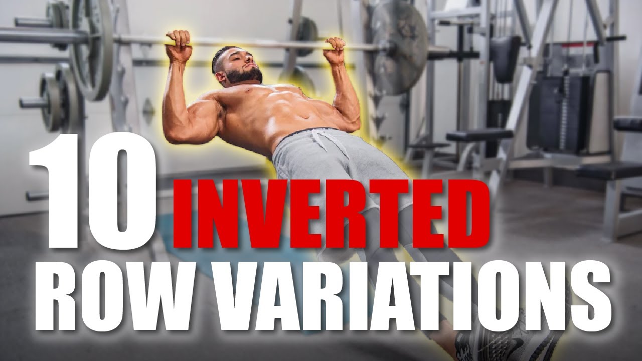 Top 10 Inverted Row Variations - Calisthenics