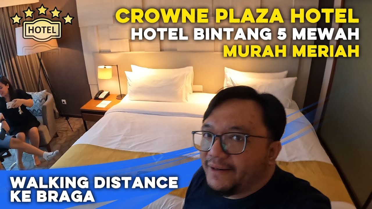 7 Menit Jalan Kaki Ke Braga - Crowne Plaza Hotel Bandung - Mewahnya Oke - Hargaya Oke.