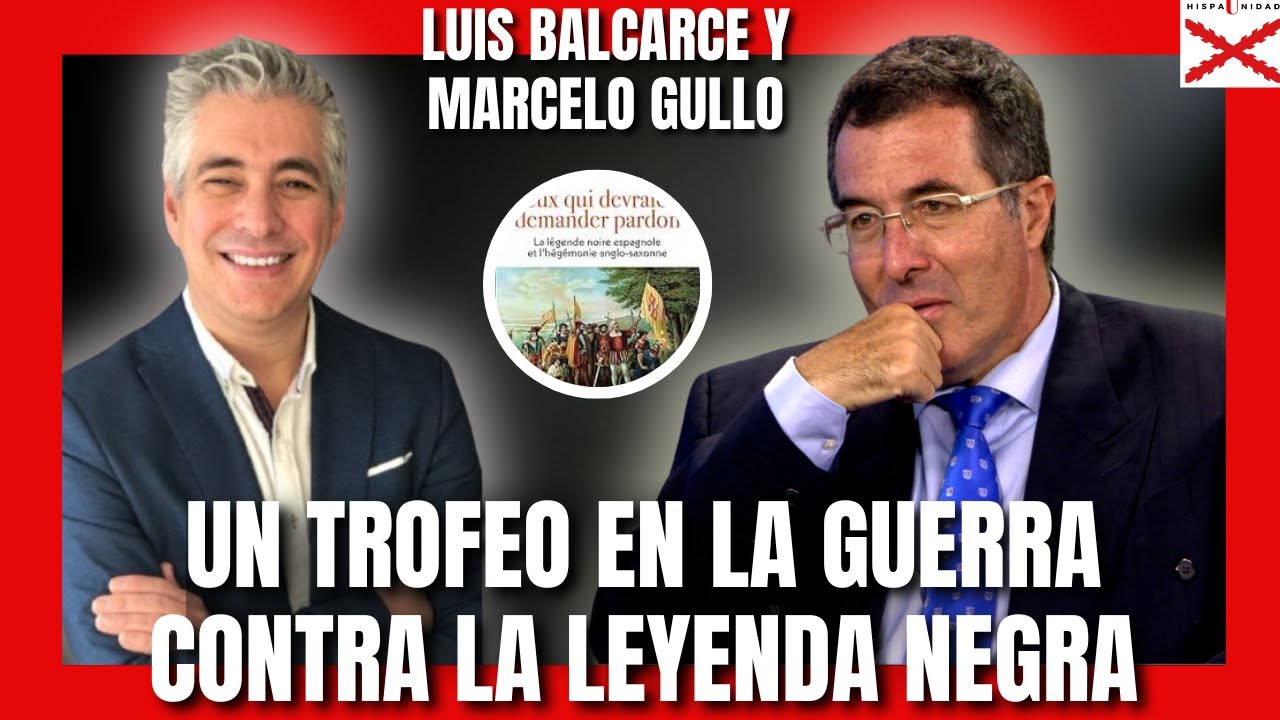 UN TROFEO EN LA GUERRA CONTRA LA LEYENDA NEGRA. CON MARCELO GULLO Y LUIS BALCARCE