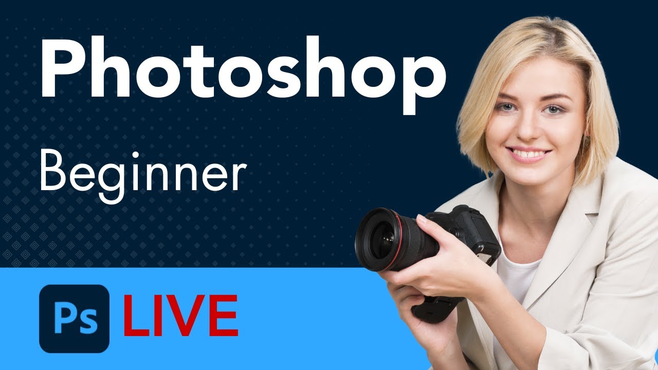 Photoshop Beginner - LIVE