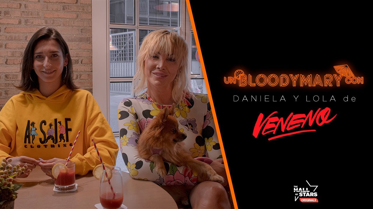 VENENO | Un Bloodymary Con... Daniela Santiago y Lola Rodriguez | The Hall Of Stars