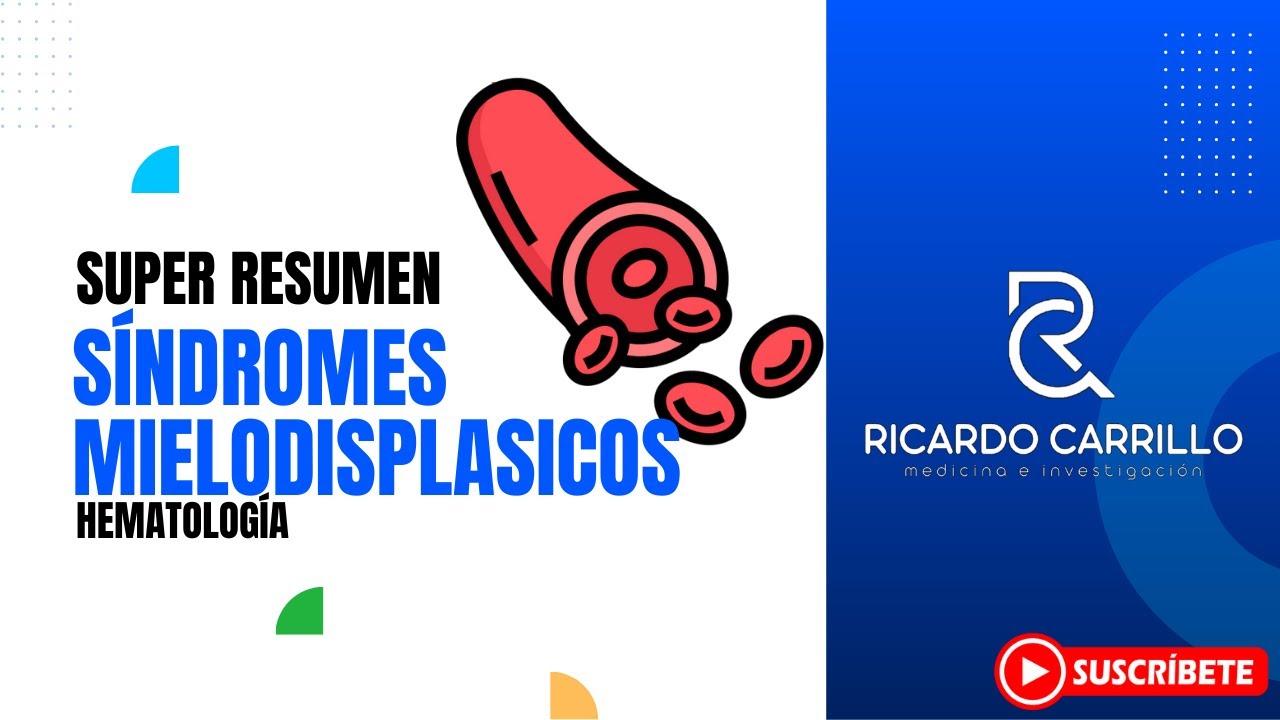 Síndromes Mielodisplásicos | Súper Resumen