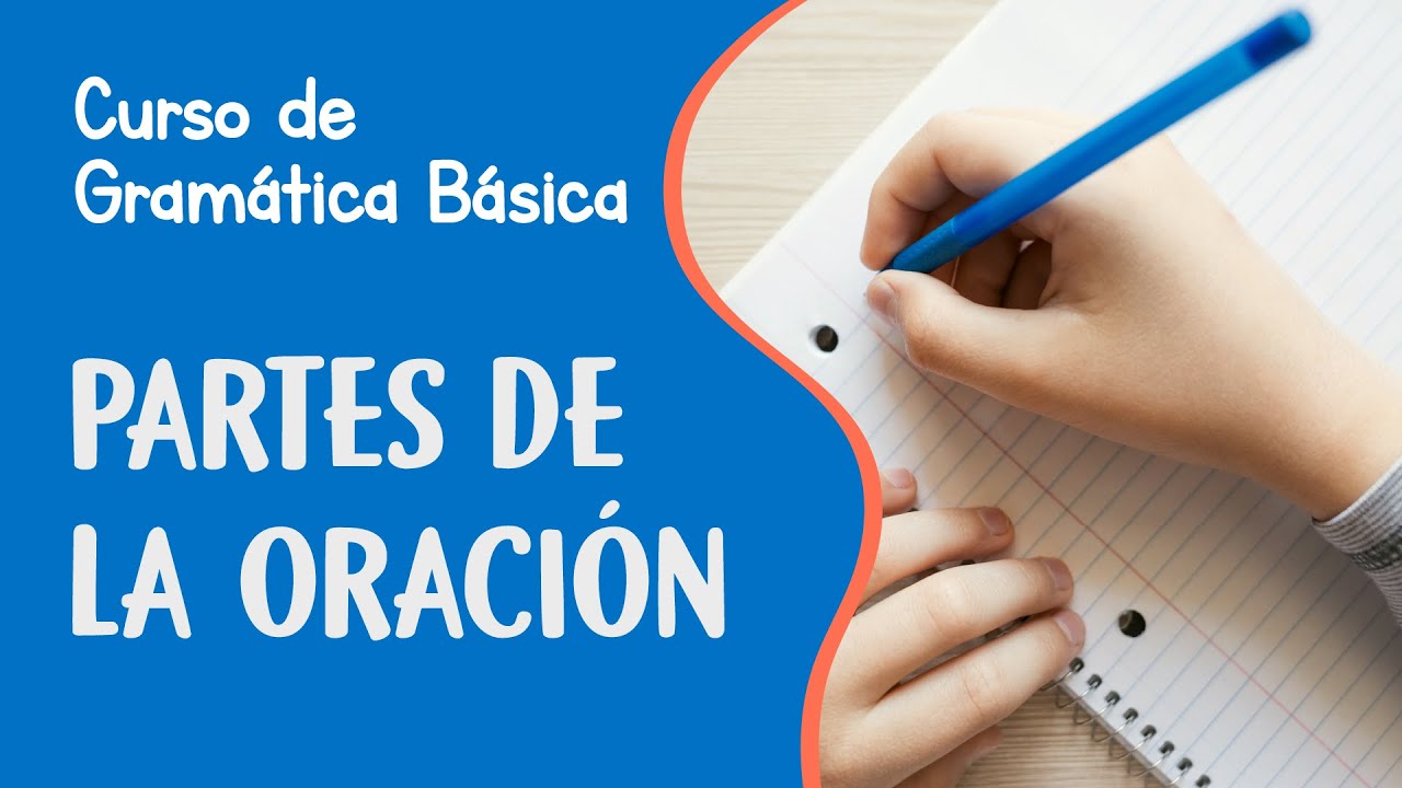 Partes de la oraci&oacute;n (Sujeto, verbo y predicado) | Curso de Gram&aacute;tica B&aacute;sica