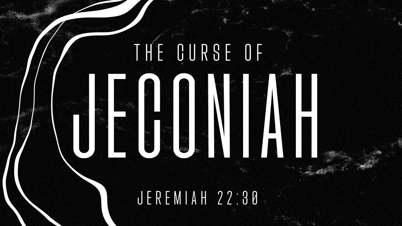 Unspeakable Joy - The Curse of Jeconiah - September 17, 2023