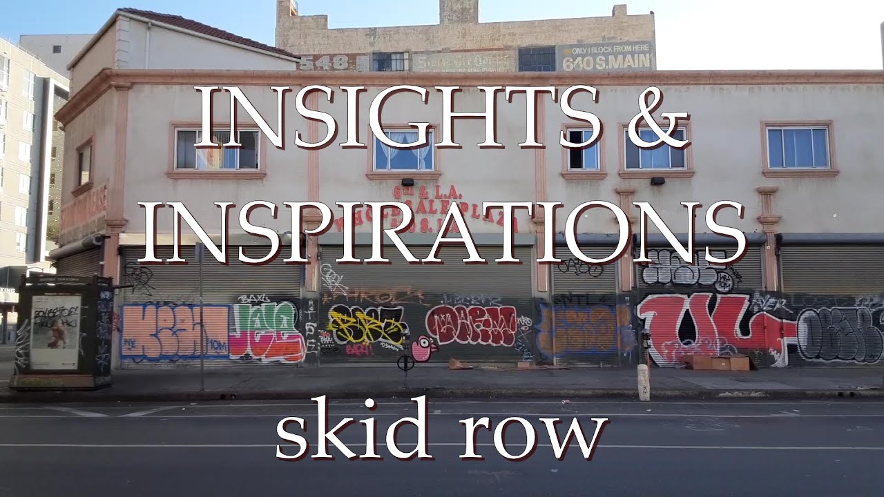 Insights And Inspirations: Skid Row