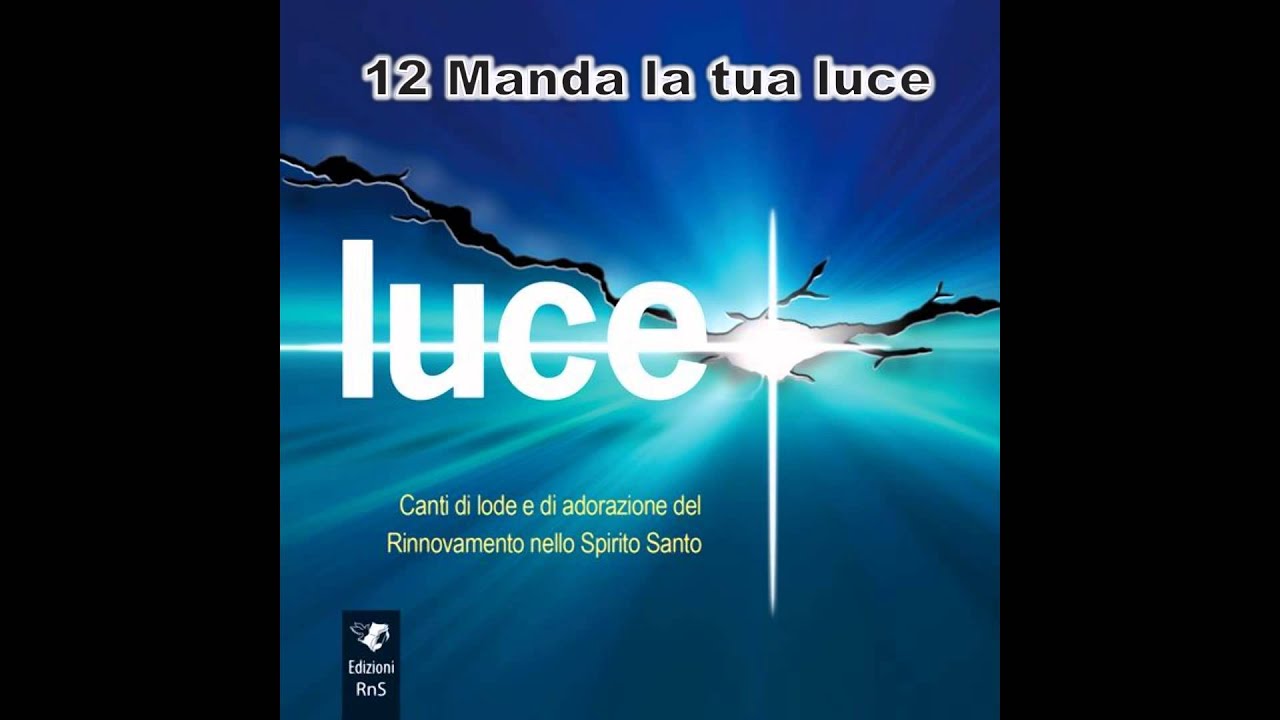 12 Manda la tua luce - Luce RnS 2015