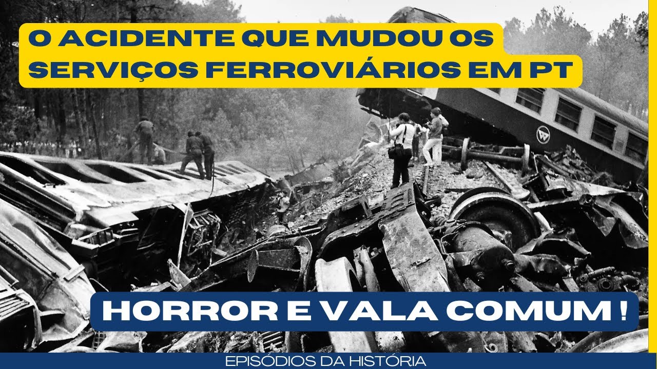 11 DE SETEMBRO: A MAIOR TRAGÉDIA FERROVIÁRIA DE PORTUGAL
