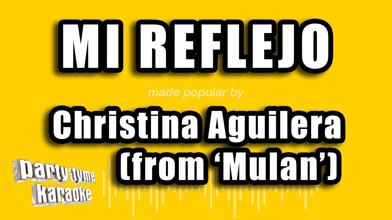 Christina Aguilera ( 'Mulan') - Mi Reflejo (Versión Karaoke)