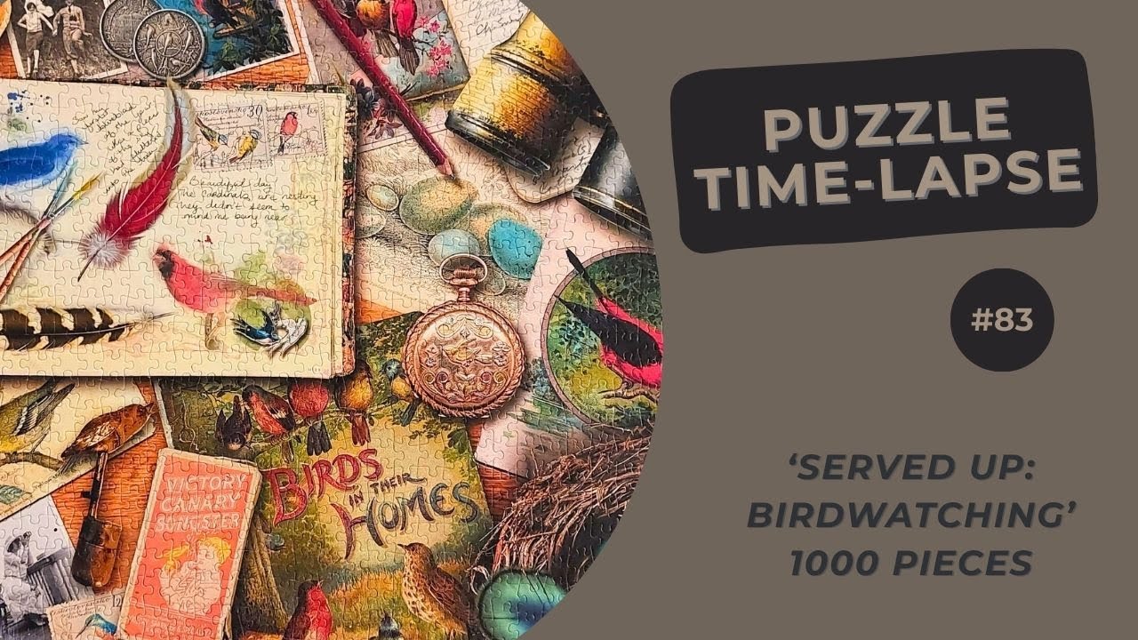 1000 pieces Jigsaw Puzzle | Served Up: Birdwatching | Time Lapse #83
