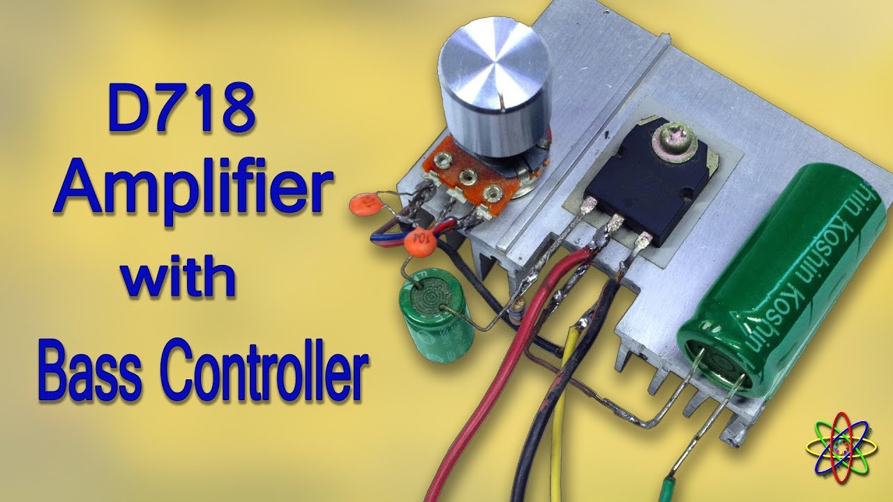 Heavy Bass Powerful Amplifier of D718 Transistor Using Bass Controller, output Capacitor DIY Class A