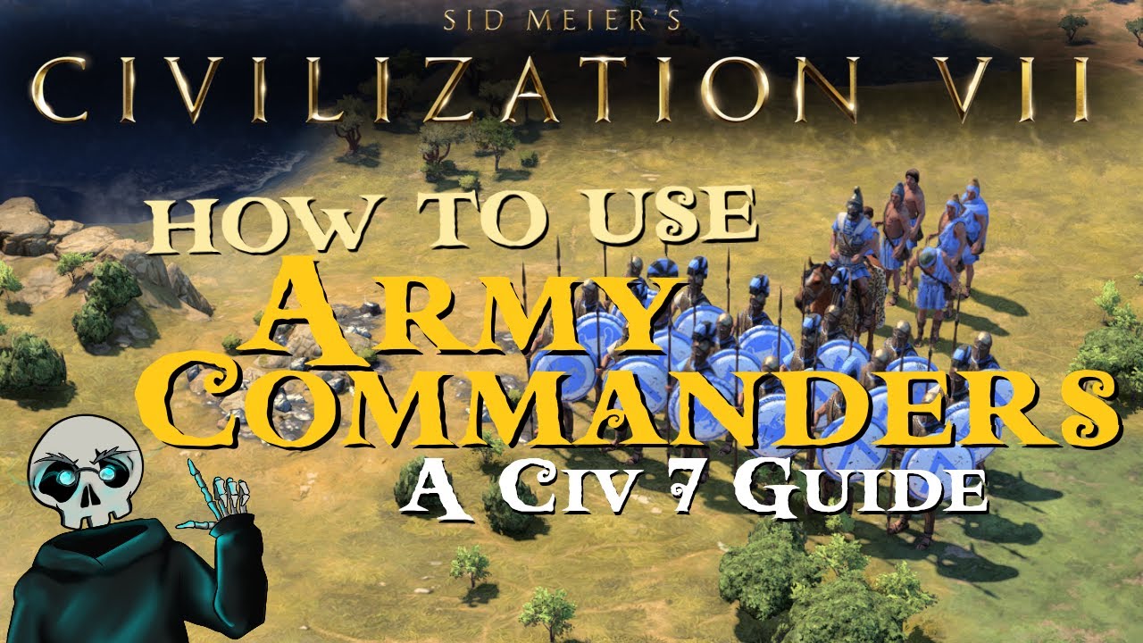 Civ 7 - Army Commanders! Dominate the battlefield. Also why aren't my units getting exp?!