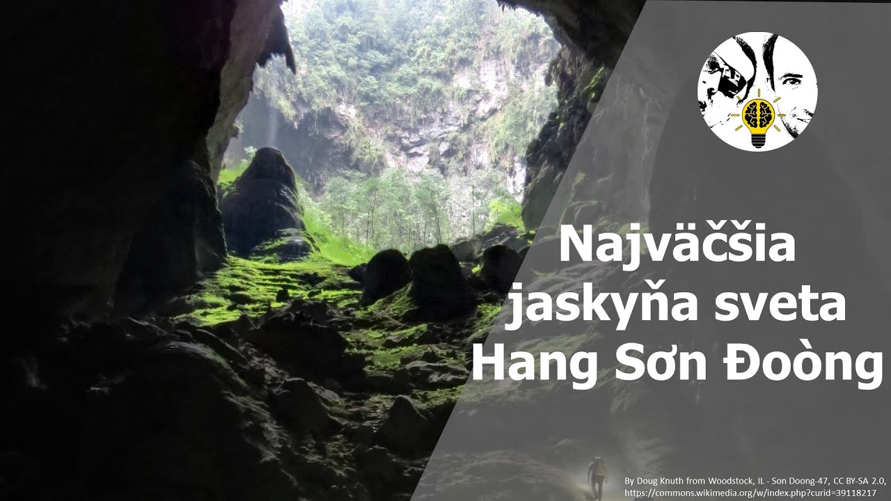 Najväčšia jaskyňa sveta - UNIKÁTNE INFORMÁCIE ep. 66