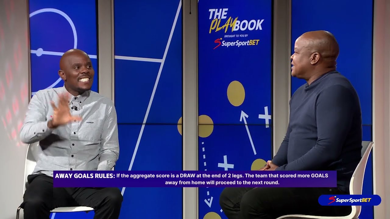 Playbook Extra - How Important Will  The Away Goal Rule Be In The Sundowns vs Orlando Pirates Match