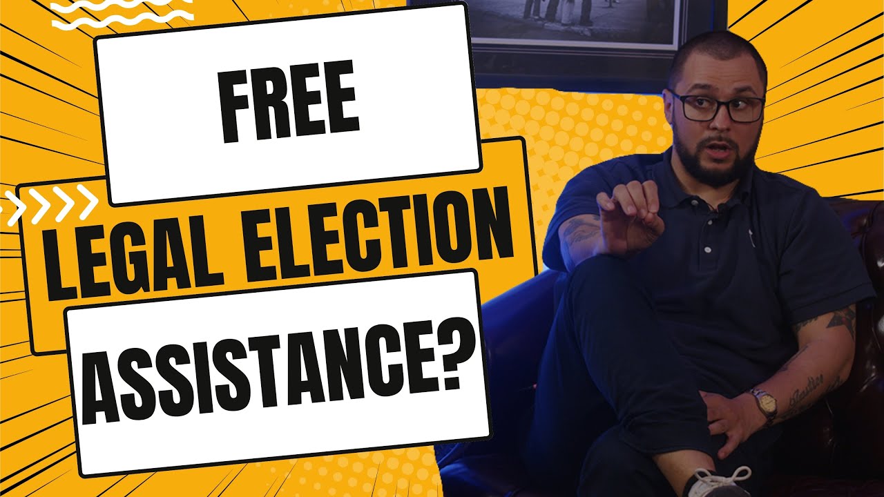 Should there be free legal election assistance?
