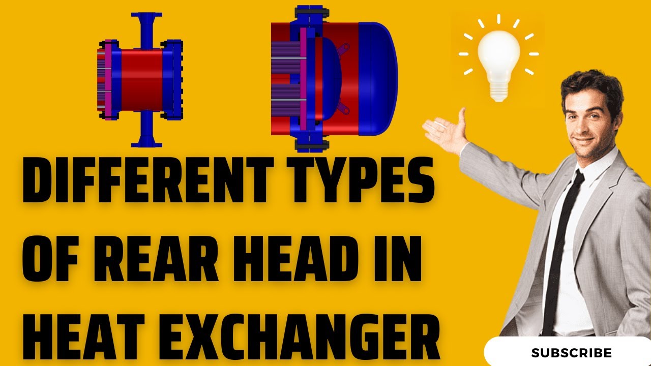 Different types of Rear heads in Heat Exchangers