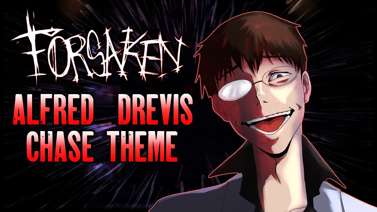 FORSAKEN UST - Alfred Drevis Chase Theme