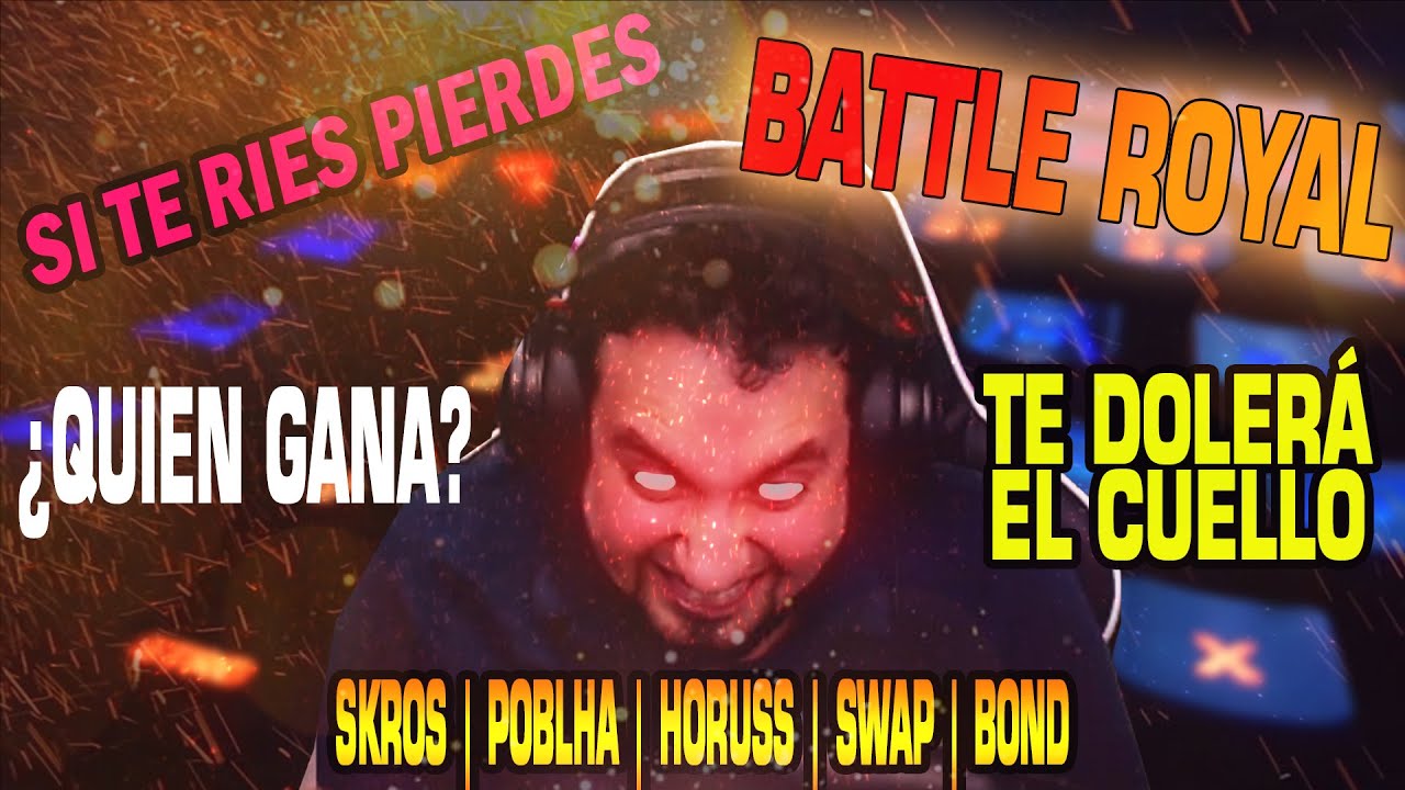 Battle Royal | Te dolerá el cuello | Skros, Poblha, Horuss, Swap, Bond