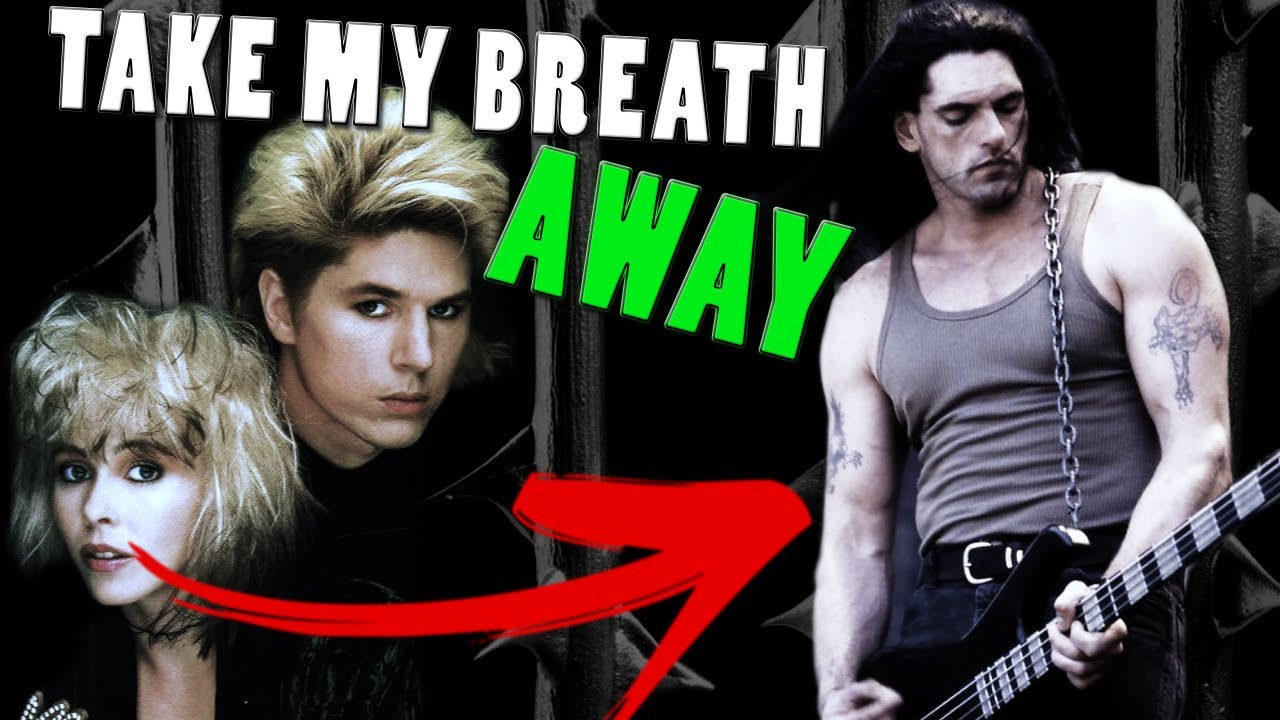If Type O Negative wrote Take My Breath Away (By Berlin)