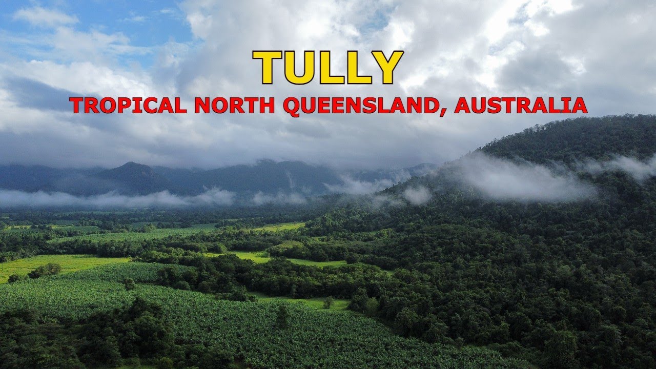 Tully, Tropical North Queensland Australia. We visit this small town and the stunning National Park.