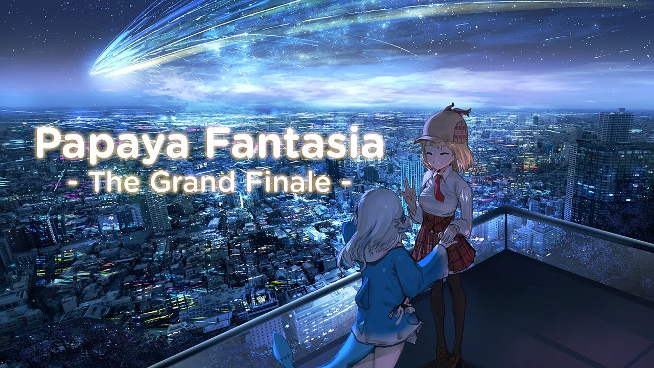 Papaya Fantasia 💛 The Grand Finale