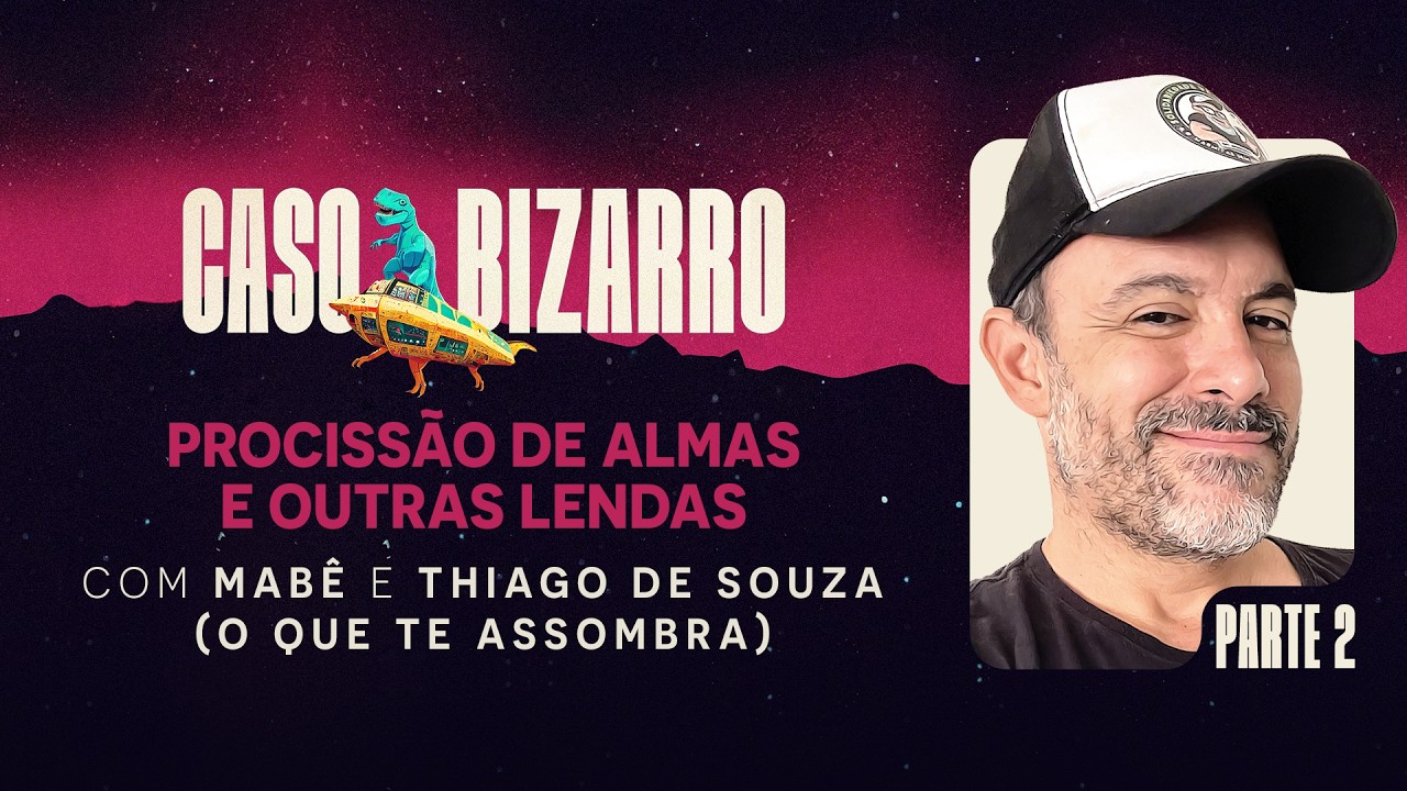 Prociss&atilde;o de almas e outras lendas com Thiago de Souza - O Que te Assombra - PT. 02