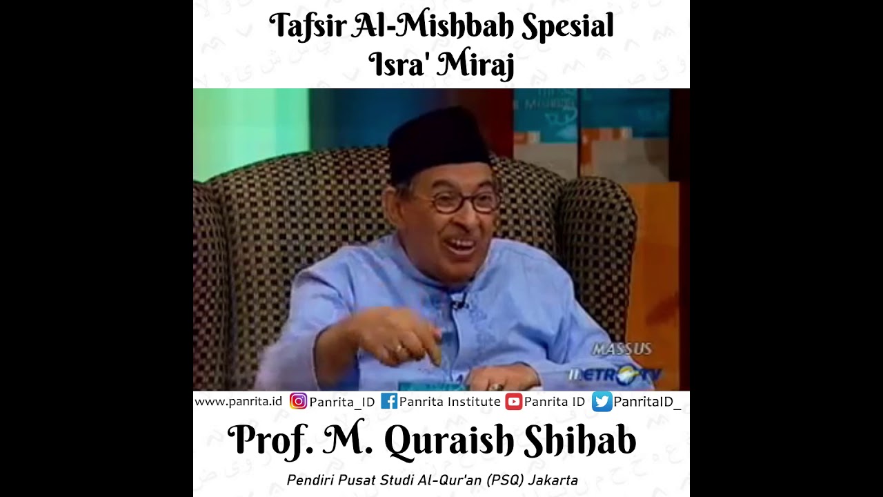 Tafsir Al-Mishbah Spesial Isra' Mi'raj | M. Quraish Shihab
