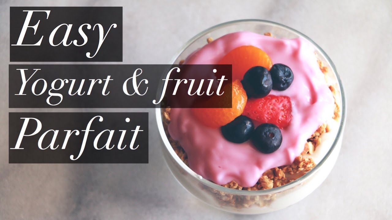The Easiest Yogurt Parfait Recipe Ever!