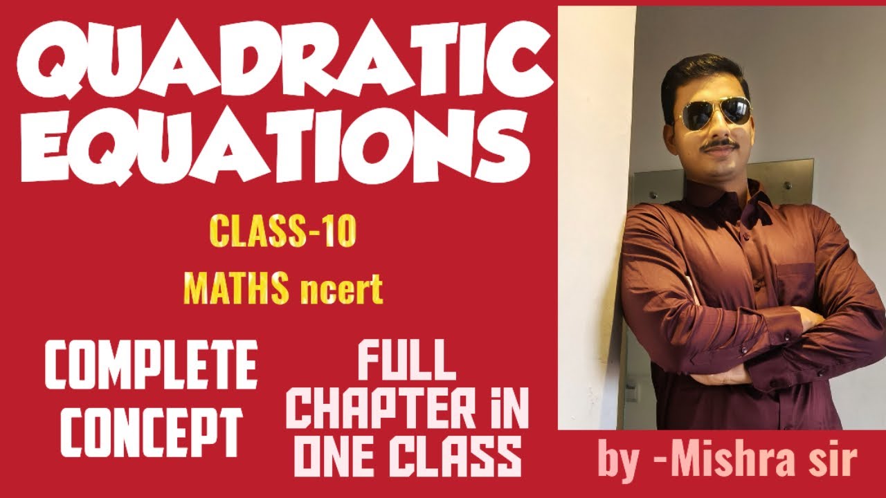 Quadratic equation class 10th NCERT maths full concept, quadratic equation questions 10th board exam