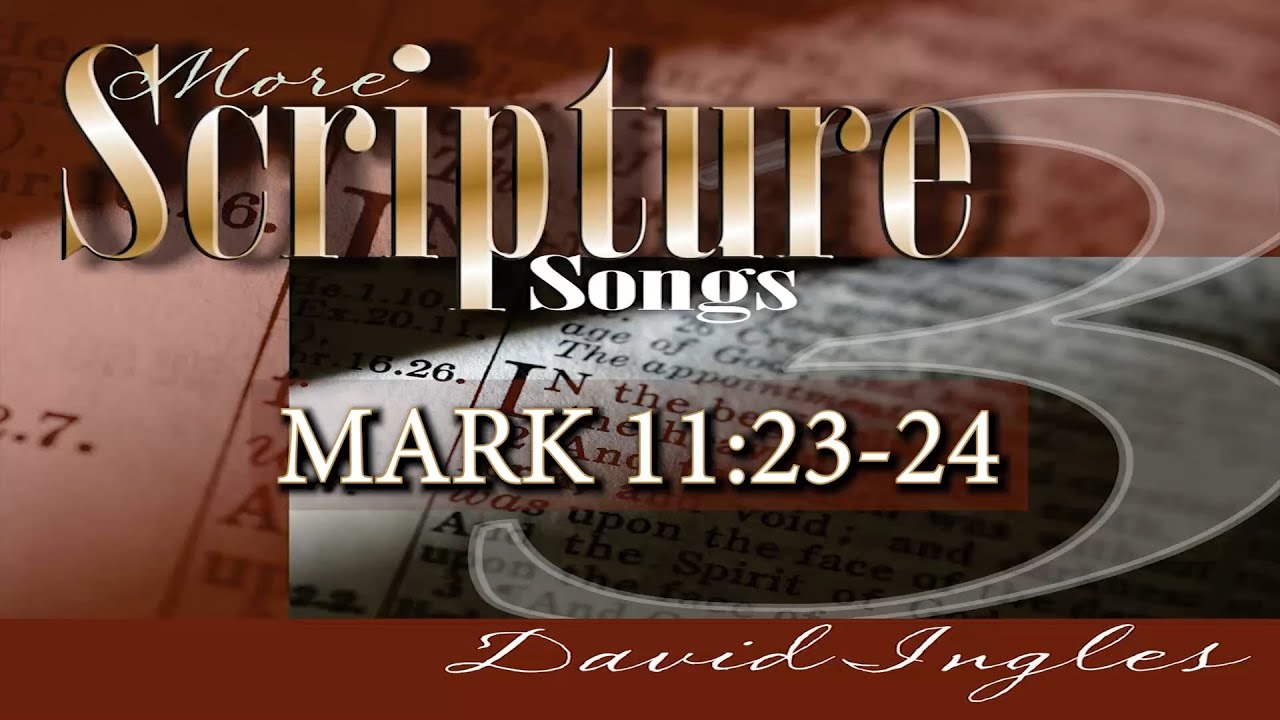 Mark 11:23-24 by David Ingles (Lyrics)