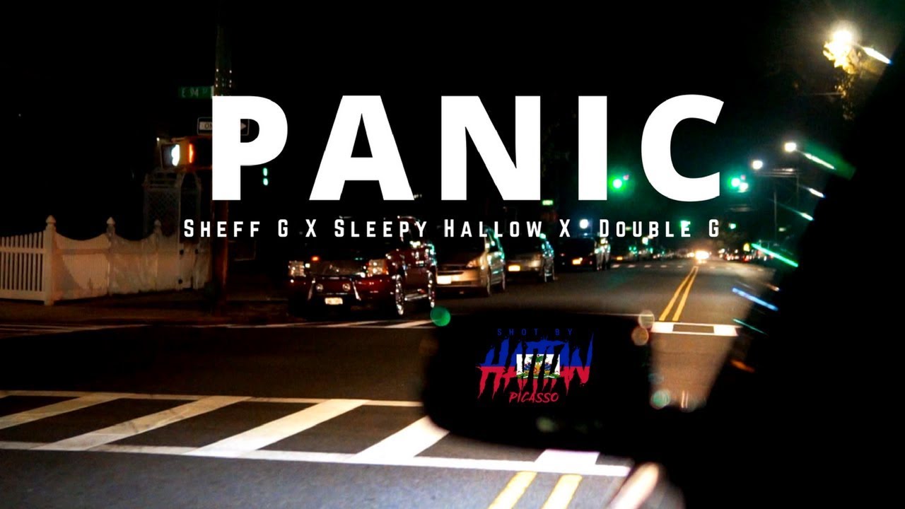 Sheff G X Sleepy Hallow  X DoubleG - Panic ( OFFICIAL VIDEO )