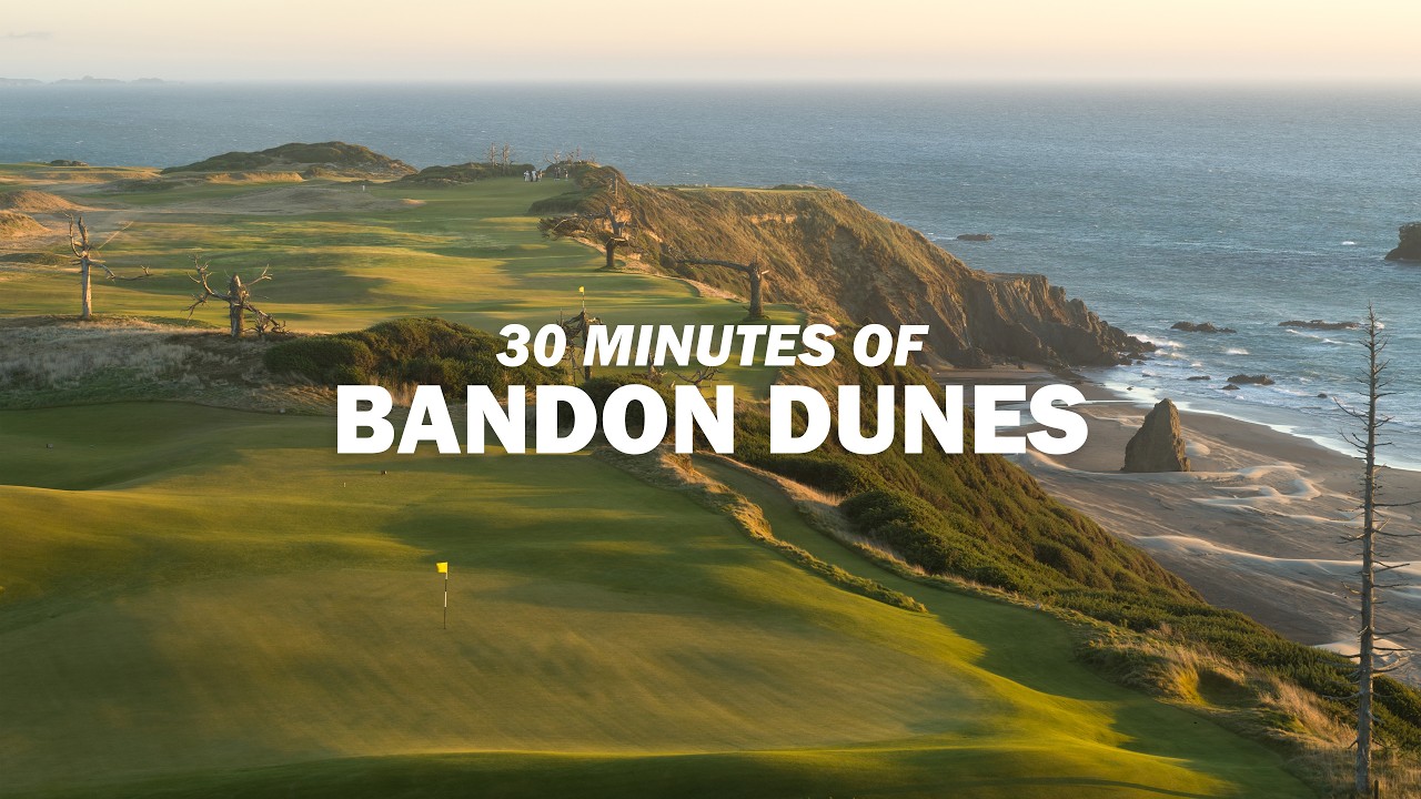 Bandon Dunes Scenery | 30 Minutes of Relaxing Golf Landscapes