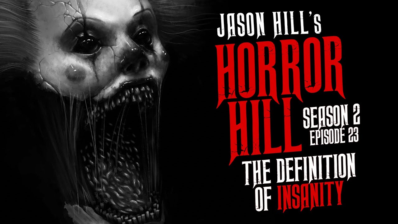 &laquo;Определение безумия&raquo; S2E23 💀 Horror Hill (Подкаст &laquo;Страшные истории&raquo;)