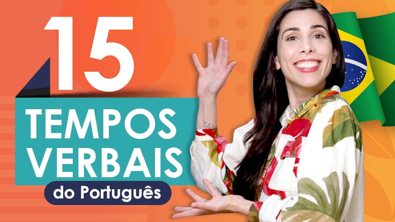 Learn All 15 Portuguese Verb Tenses (with Examples) - Brazilian Portuguese