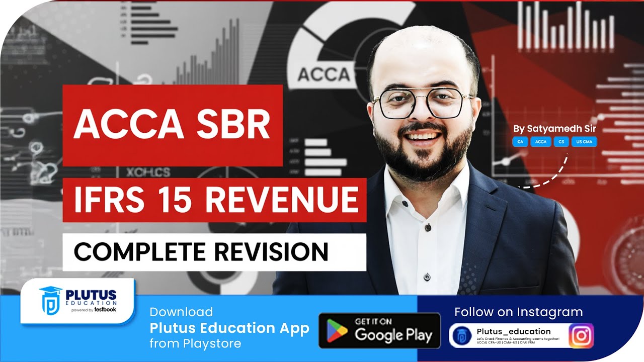 ACCA SBR REVISION | IFRS 15 REVENUE COMPLETE REVISION | BY SATYAMEDH SIR