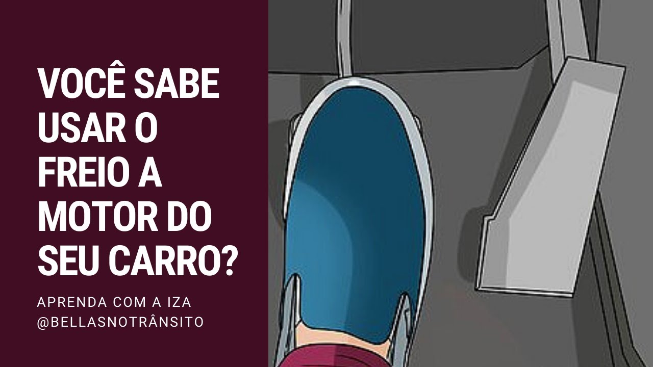 VOCÊ SABE USAR O FREIO A MOTOR DO SEU CARRO?