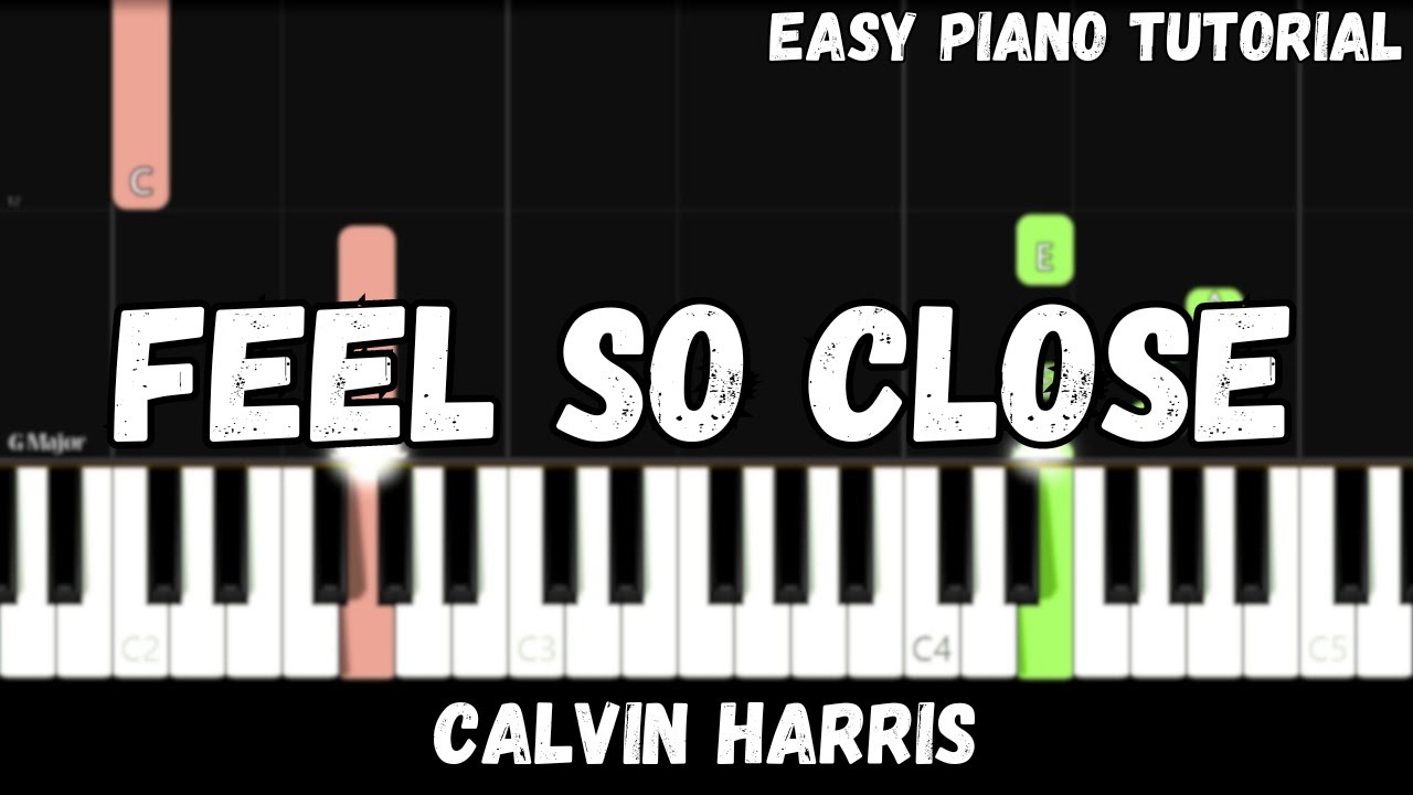 Calvin Harris - Feel So Close (Easy Piano Tutorial)