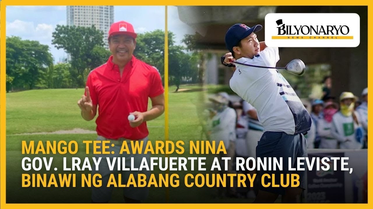 Mango Tee: Awards nina Gov. LRay Villafuerte at Ronin Leviste, binawi ng Alabang Country Club