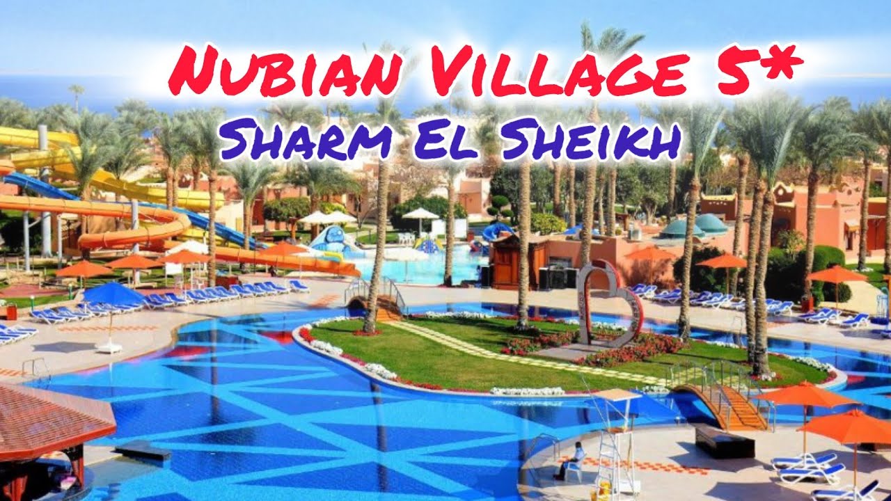 Nubian Village 5* 🏖️ , Sharm El Sheikh, Egypt - the best family hotel