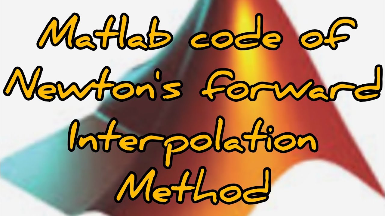 Matlab code of Newton's Forward Interpolation method