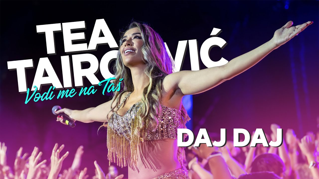 Tea Tairovic - Daj daj - LIVE | Koncert Tašmajdan 2023.