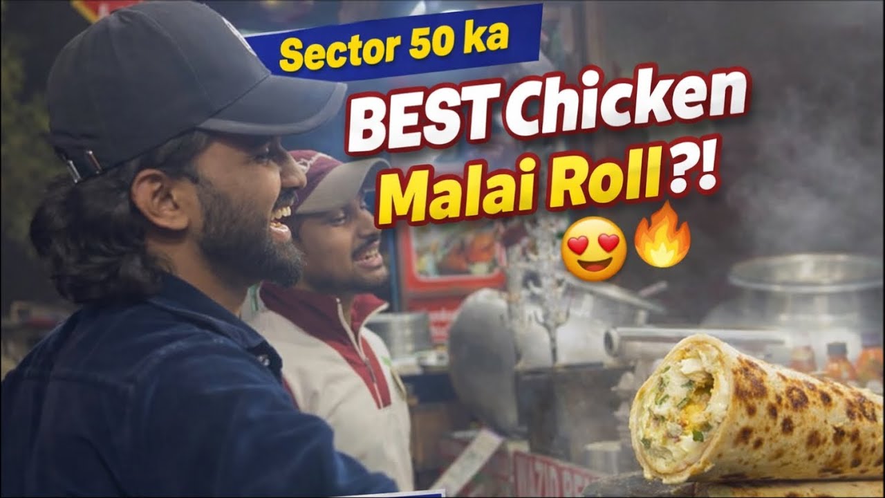 👉 “Sector 50 ka BEST Chicken Malai Roll?! 😍🔥”