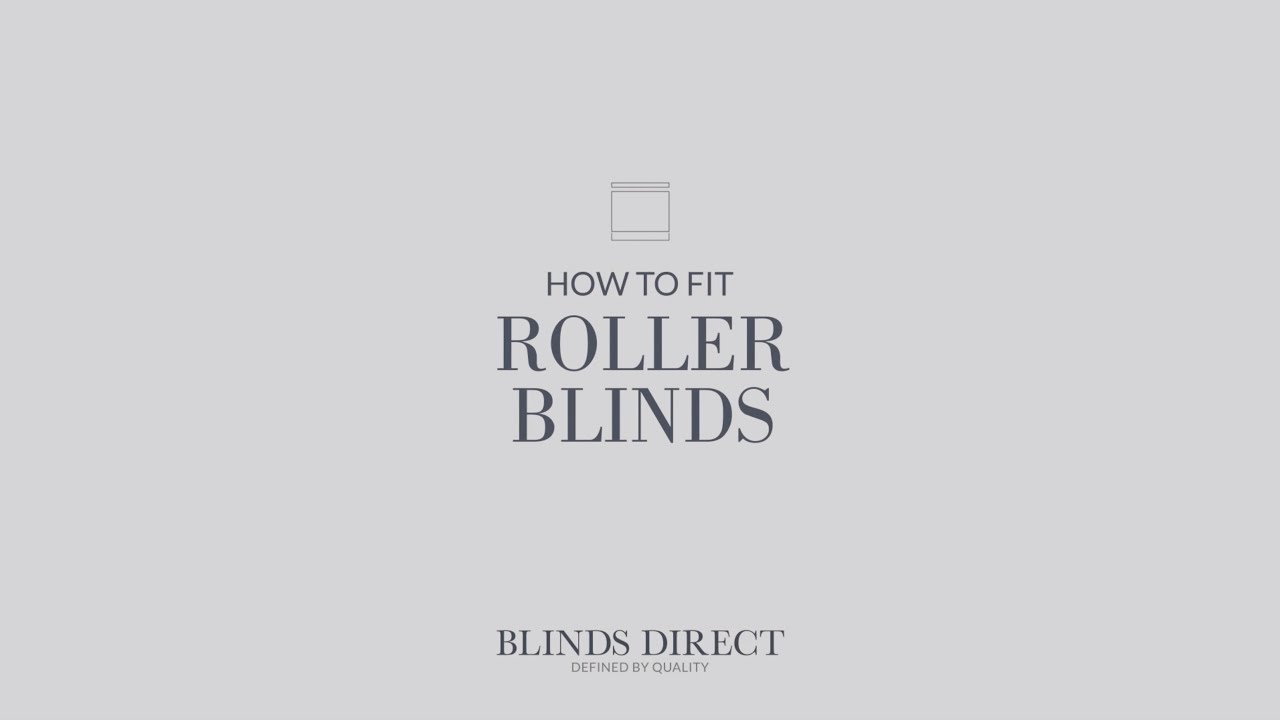 How to fit Roller Blinds | Blinds Direct