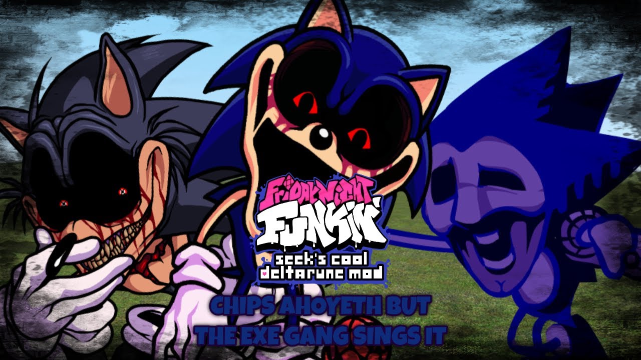 FNF Cover: Chips Ahoyeth but the EXE Gang sings it